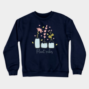 Plant lover Crewneck Sweatshirt